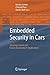 Embedded Security in Cars: Securing Current and Future Automotive IT Applications