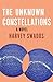The Unknown Constellations: A Novel
