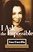 I Ask the Impossible: Poems