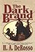 The Dark Brand by H.A. DeRosso