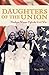 Daughters of the Union by Nina Silber Daughters of the Union by Nina Silber