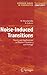 Noise-Induced Transitions: Theory and Applications in Physics, Chemistry, and Biology (Springer Series in Synergetics Book 15)