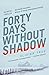 Forty Days Without Shadow: An Arctic Thriller