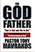 The God Father: "God Is God and We're Not": Pastor Tony's Discipleship Series: "The Sovereignty of God"