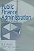 Public Finance Administration by B.J. Reed