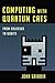 Computing with Quantum Cats: From Colossus to Qubits