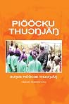 Pioocku Thuongjang: The Elementary Modern Standard Dinka Pioocku Thuongjang: The Elementary Modern Standard Dinka