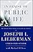 In Praise Of Public Life by Joseph I. Lieberman