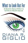 What to Look Out For: A Dynamic Story of How to Survive an Abusive Spouse