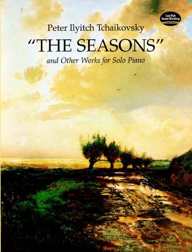 The Seasons and Other Works for Solo Piano (Dover Classical Piano Music)