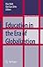 Education in the Era of Globalization (Philosophy and Education Book 16)