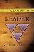 The Measure of a Leader:A Review of Theories About Leadership and a Methodology for Appraising Leader Effectiveness