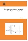 Introduction to Cake Filtration: Analyses, Experiments and Applications