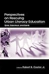Perspectives on Rescuing Urban Literacy Education: Spies, Saboteurs, and Saints Perspectives on Rescuing Urban Literacy Education: Spies, Saboteurs, and Saints