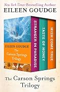 The Carson Springs Trilogy: Stranger in Paradise / Taste of Honey / Wish Come True