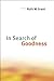 In Search of Goodness