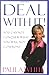 Deal With It!: You Cannot Conquer What You Will Not Confront
