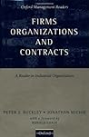 Firms, Organizations and Contracts: A Reader in Industrial Organization (Oxford Management Readers)