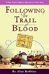 Following the Trail of Blood Following the Trail of Blood