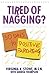 Tired of Nagging?: 30 Days to Positive Parenting