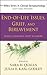 End-of-Life Issues, Grief, and Bereavement: What Clinicians Need to Know (Wiley Series in Clinical Geropsychology Book 6)