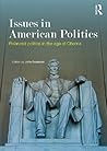 Issues in American Politics: Polarized politics in the age of Obama