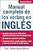 Manual Completo De Los Verbos En Ingles: Complete Manual of English Verbs, Second Edition