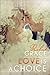 Love is a Choice by Robert Grace