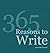 365 Reasons To Write