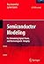 Semiconductor Modeling:: For Simulating Signal, Power, and Electromagnetic Integrity