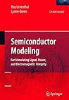 Semiconductor Modeling:: For Simulating Signal, Power, and Electromagnetic Integrity