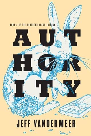 Authority (Southern Reach, #2)