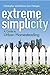 Extreme Simplicity: A Guide...