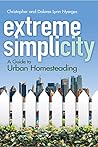 Extreme Simplicity: A Guide to Urban Homesteading (Dover Cookbooks)
