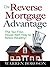 The Reverse Mortgage Advant...