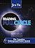 Trading FullCircle: The Complete UndergroundTrader System For Timing and Profiting in All Financial Markets (Wiley Trading Book 116)