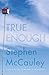True Enough by Stephen McCauley