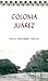 Colonia Juarez: An Intimate Account of a Mormon Village