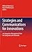 Strategies and Communications for Innovations: An Integrative Management View for Companies and Networks