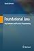 Foundational Java: Key Elements and Practical Programming