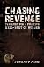 Chasing Revenge by Anthony Odom Chasing Revenge by Anthony Odom