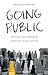 Going Public by Nicholas D. Hartlep Going Public by Nicholas D. Hartlep