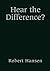 Hear the Difference? by Robert Hansen