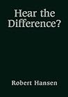 Hear the Difference? Hear the Difference?