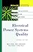 Electrical Power Systems Quality (MCGRAW HILL PROFESSIONAL ENGINEERING SERIES)