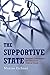 The Supportive State by Maxine Eichner