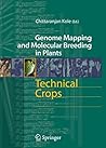 Technical Crops (Genome Mapping and Molecular Breeding in Plants Book 6) Technical Crops (Genome Mapping and Molecular Breeding in Plants Book 6)