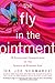 The Fly in the Ointment: 70 Fascinating Commentaries on the Science of Everyday Life