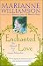 Enchanted Love by Marianne Williamson