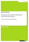 Passing and the Problem of Identity in Afro-American Literature: A Study of N. Larsen and J.W. Johnson